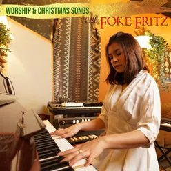 Worship & Christmas Songs With Foke Fritz