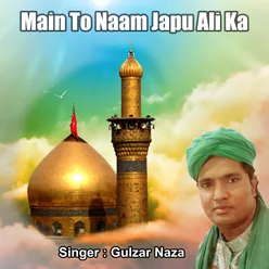 Main To Naam Japu Ali Ka