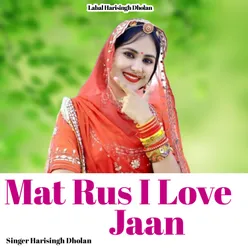 Mat Rus I Love Jaan