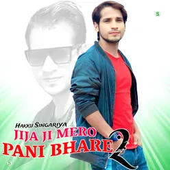 Jija Ji Mero Pani Bhare 2