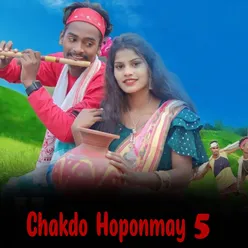 Chakdo Hoponmay 5