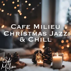 Cafe Mileu | Christmas Jazz & Chill