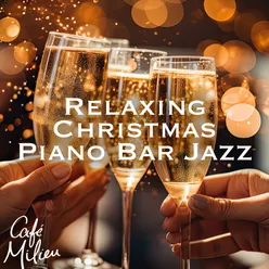 Relaxing Christmas Piano Bar Jazz