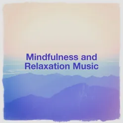 Mindfulness and Relaxation Music