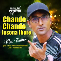 Chande Chande Jusona Jhore