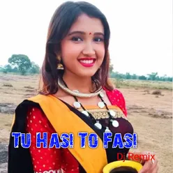 Tu Hasi To Fasi