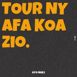 Tour Ny Afa Koa Zio