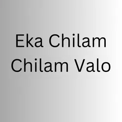 Eka Chilam Chilam Valo