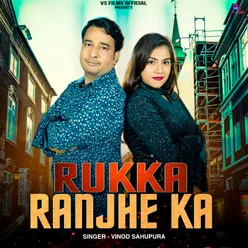 Rukka Ranjhe Ka