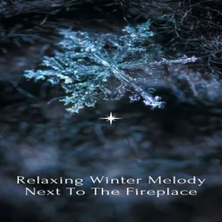 Relaxing Winter Melody Next To The Fireplace