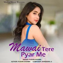 Mawai Tere Pyar Me