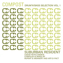 Compost Drum'n'Bass Selection, Vol. 1: Suburban Resident - Liquid Intelligence (Compiled & mixed by Rupert & Mennert and Art-D-Fact)
