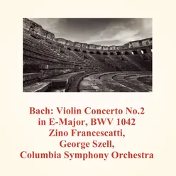 Violin Concerto No.2 in E-Major, BWV 1042: 3. Allegro assai