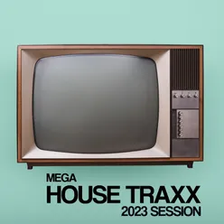 Mega House Traxx 2023 Session