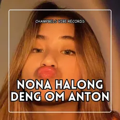 NONA HALONG DENG OM ANTON