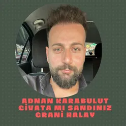 Civatamı Sandınız Grani Halay