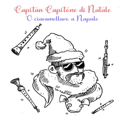 Capitan Capitone di Natale 'O ciaramellaro a Napule