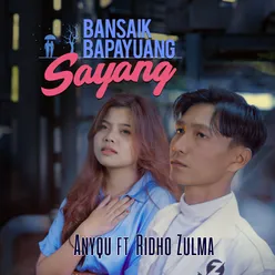 Bansaik Bapayuang Sayang