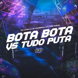 BOTA BOTA VS TUDO PUTA