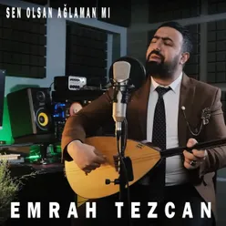 Sen Olsan Ağlaman Mı