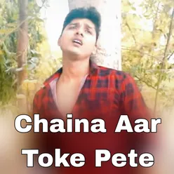 Chaina Aar Toke Pete