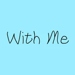 With Me