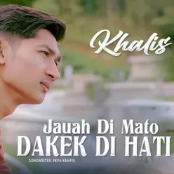 Jauah Di Mato Dakek Di Hati