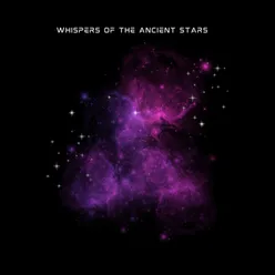 Whispers of the Ancient Stars