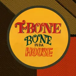 Bone In da House