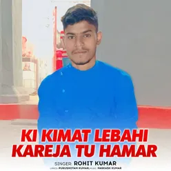 Ki Kimat Lebahi Kareja Tu Hamar