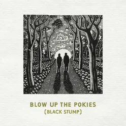Blow Up The Pokies (Black Stump)