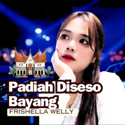 Padiah Diseso Bayang