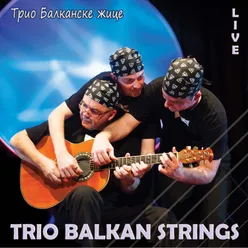 Trio Balkan Strings - LIVE