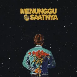 Menunggu Saatnya