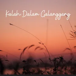 Kalah Dalam Galanggang