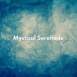 Mystical Serenade