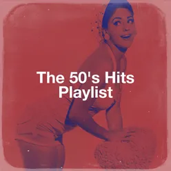 The 50's Hits Playlist