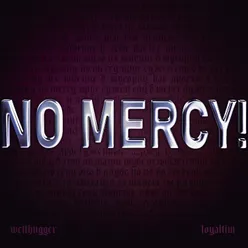 No Mercy!