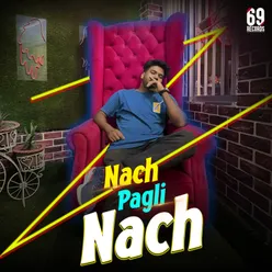 Nach Pagli Nach