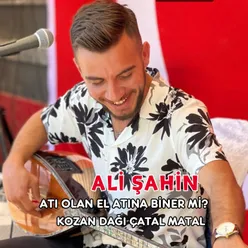 Atı Olan El Atına Biner Mi Kozan Dağı Çatal Matal