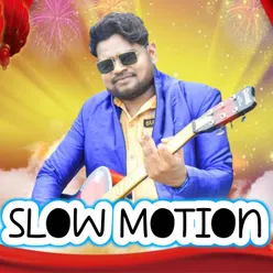 Slow Motion