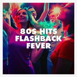 80s Hits Flashback Fever