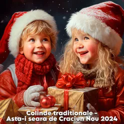 Colinde traditionale -Asta-i seara de Craciun Nou 2024