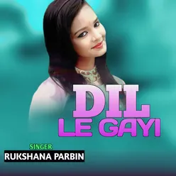 Dil Le Gayi