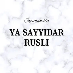 Ya Sayyidar Rusli