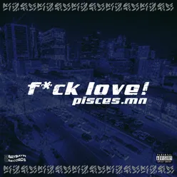 F*CK LOVE!