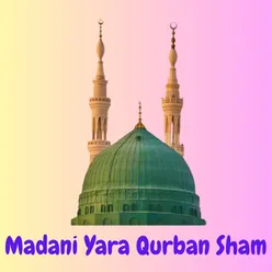 Madani Yara Qurban Sham