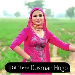 Dil Tero Dusman Hogo