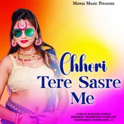 Chhori Tere Sasre Me