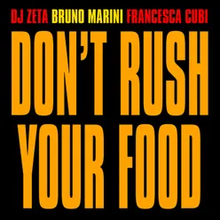 Don't Rush Your Food